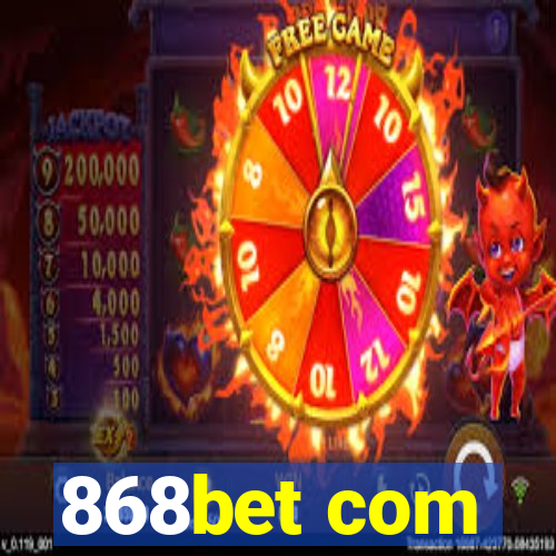 868bet com